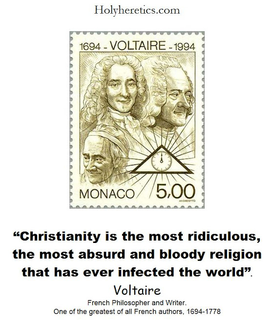 Christianity is the most ridiculous, the most absurd and bloody religion