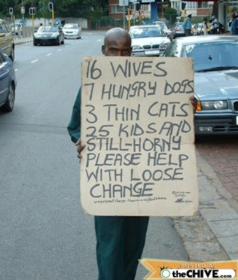 funny homeless signs. Funny Homeless Beggar Signs