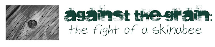 Against the Grain : The Fight of a Skinabee