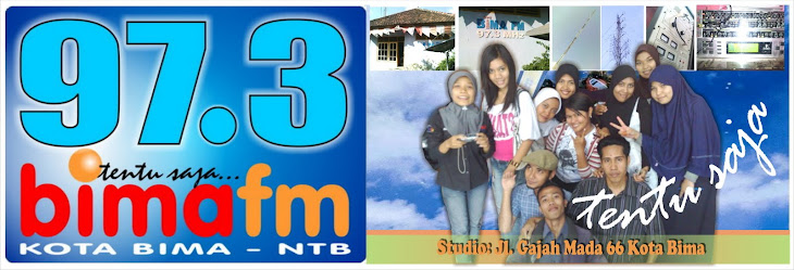 97.3 Bima FM, tentu saja......