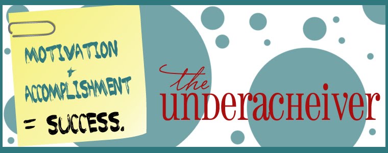 The Underachiever