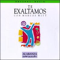 Te Exaltamos (Vocales en Ingles) (1992) Marcos+Witt-+Te+Exaltamos