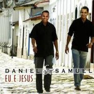 Daniel e Samuel - Eu E Jesus 2005 