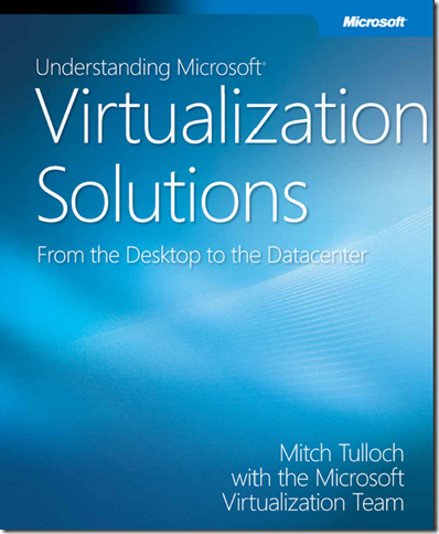 Free EBook: Understanding Microsoft Virtualization Solutions