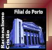 Filial Porto do Racionalismo Cristão — Portugal