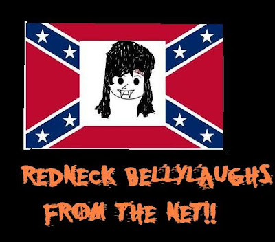 Redneck Bellylaughs : Now 50% More likely to increase the Erectile Disfunction in Women!! A Vampire Blogger named Chet who writes about monster movies, pop culture, his life as a Vampire, and whatever else crap he feels like!!