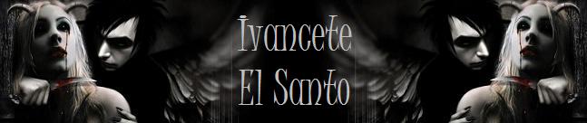 Ivancete El Santo