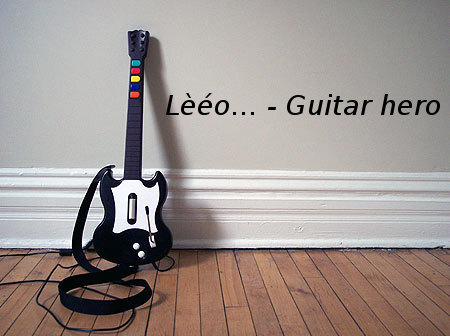 Lèéo... - guitar Hero