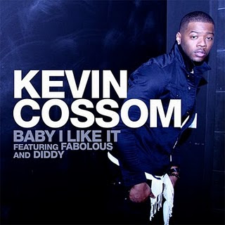 Kevin Cossom Ft. Fabolous & Diddy - Baby I Like It