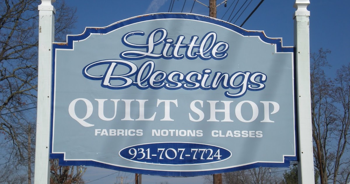 Quilt Shops Little Blessings Quilt Shop Crossville, TN