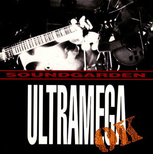 Soundgarden %281988%29+Ultramega+OK
