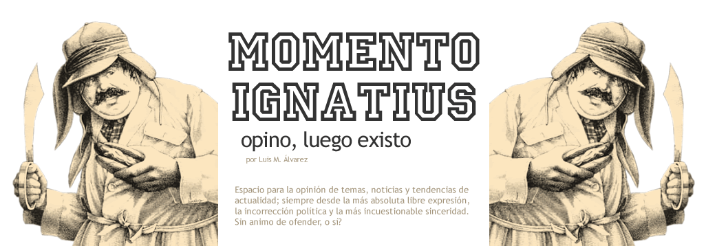 MOMENTO IGNATIUS: opino, luego existo MOMENTO IGNATIUS
