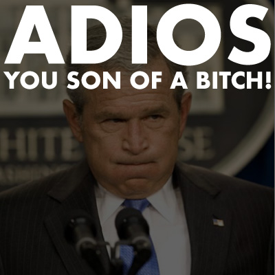 [adios_bush.jpg]