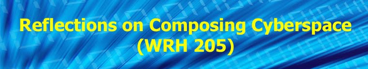Reflections on Composing Cyberspace (WRH 205)