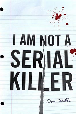 I Am Not A Serial Killer Dan Wells