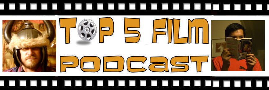 Top 5 Film Podcast