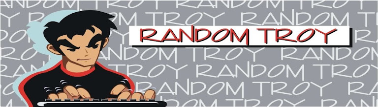 RandomTroy- The blog soup of life, the web, and entertainment,  seasoned lightly with funny.