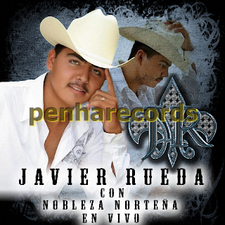 Javier Rueda & Nobleza Norteña_En vivo Corridos (2009) JR+LIVE