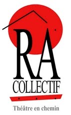 Collectif RÂ / Théâtre en chemin...