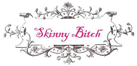 Skinny Bitch