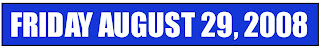 Friday August 29, 2008