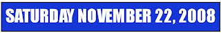 Saturday November 22, 2008