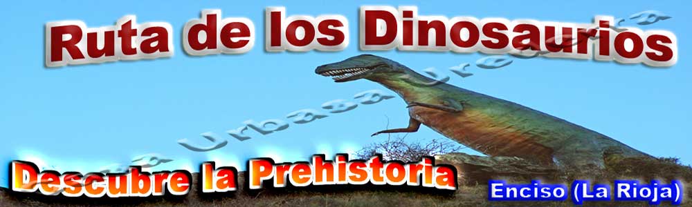 Ruta de los Dinosaurios Enciso - Arnedilo  Rioja