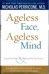 Ageless Face, Ageless Mind
