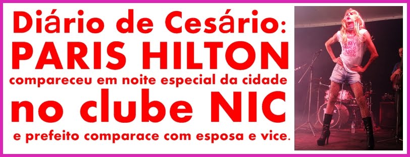EXTRA! EXTRA! EXTRA! Paris Hilton ataca Cesário Lange