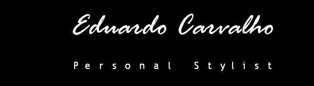 Eduardo Carvalho                                                                   Personal Stylist