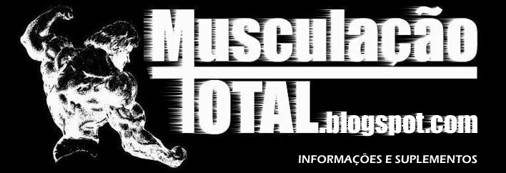 MUSCULAÇÃO TOTAL - Informações e suplementos