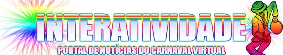 <<< INTERATIVIDADE LIESV >>> LIESV. A Gente vê Carnaval em Tudo!