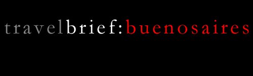 travelbrief: buenos aires