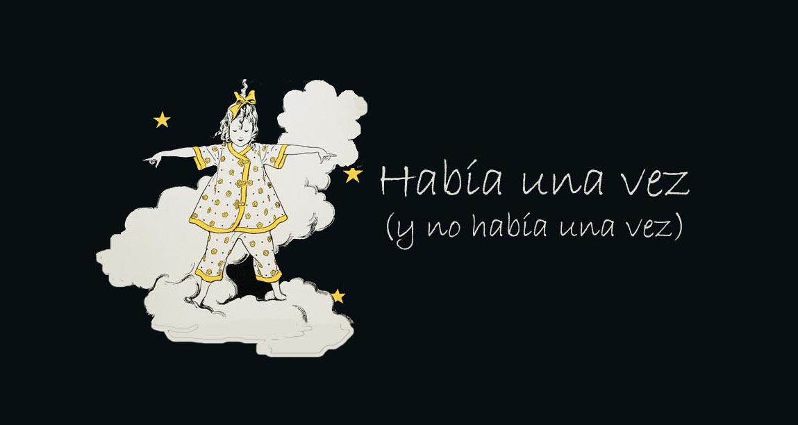 Había una vez y no había una vez