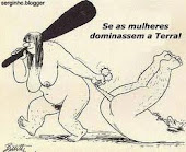 SE AS  MULHERES DOMINASSEM A TERRA.