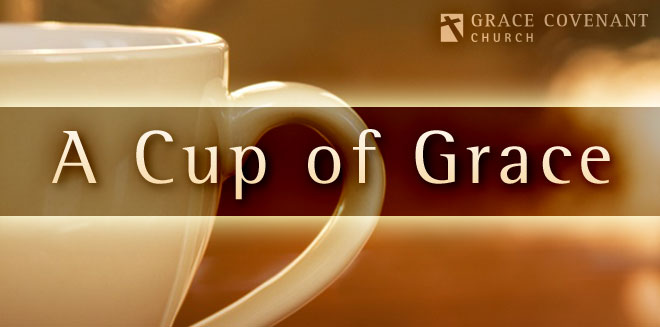 A Cup of Grace