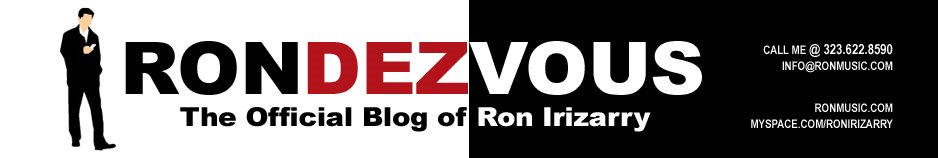 RONDEZVOUS The Official Blog of Ron Irizarry