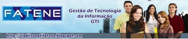 Gestão de Tecnologia da Informação - GTI FATENE