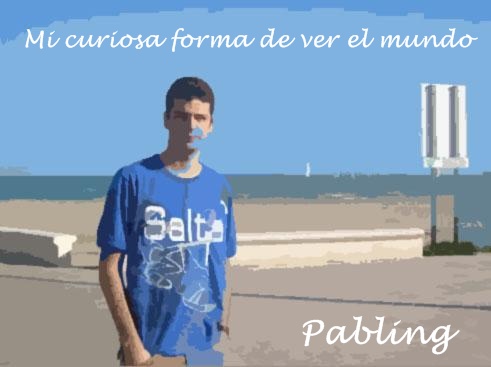 Pabling: Mi Curiosa Forma de ver el Mundo