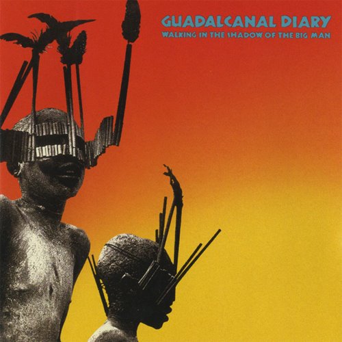 [Guadalcanal+Diary+-++Walking+in+the+Shadow+of+the+Big+Man+-+1984.jpg]