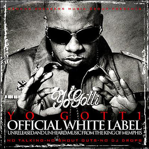 [00-yo_gotti-official_white_label-bootleg-2009-cover.jpg]