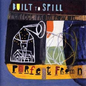Built+To+Spill+-+Perfect+From+Now+On.jpg