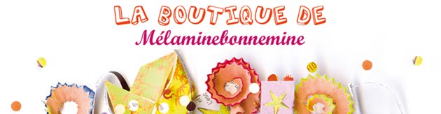 La boutique de Mélaminebonnemine