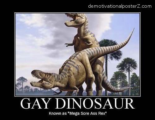[Image: gay%2Bdinosaur%2Bmega%2Bsore%2Bass%2Brex%2Bposter.jpg]