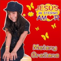 Jesús mi Eterno Amor - Melany Orellana (musica interpretada) Melany+Orellana+Jesus+mi+Eterno+Amor