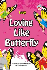 Loving Like Butterfly