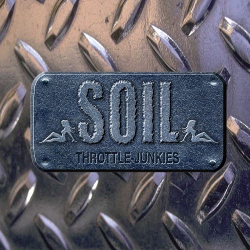 [Soil+-+Throttle+Junkies+by+Junkhead.jpg]