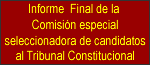 Informe Final de la Comisión Especial Seleccionadora a los 02 Candidatos al Tribunal Constitucional