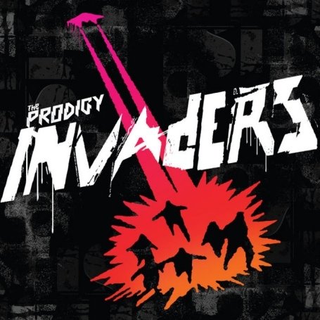 Invaders Must Die The Prodigy. The Prodigy-Invaders Must