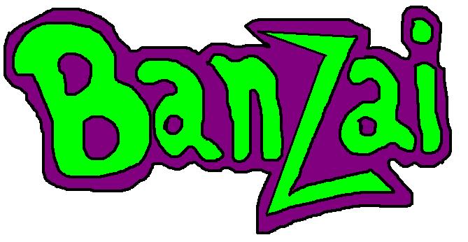 BANZAAAAAAAAAAAAAAAAAAAAIII!!!!